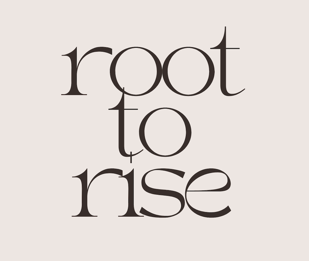 Root To Rise